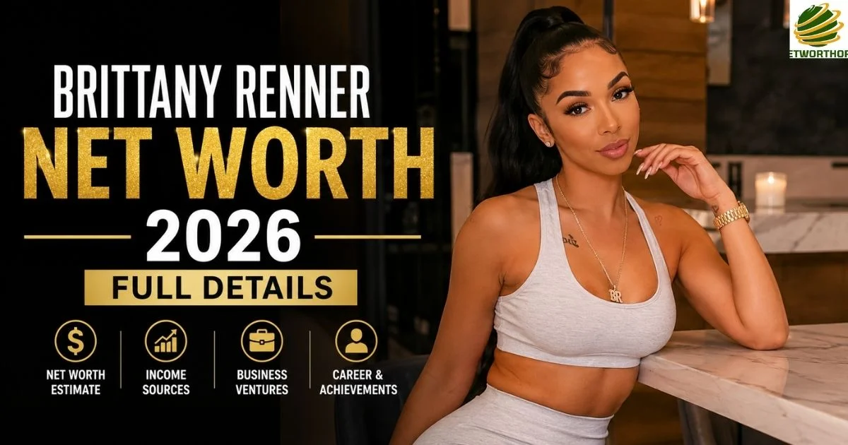 Brittany Renner Net Worth 2026: Full Details