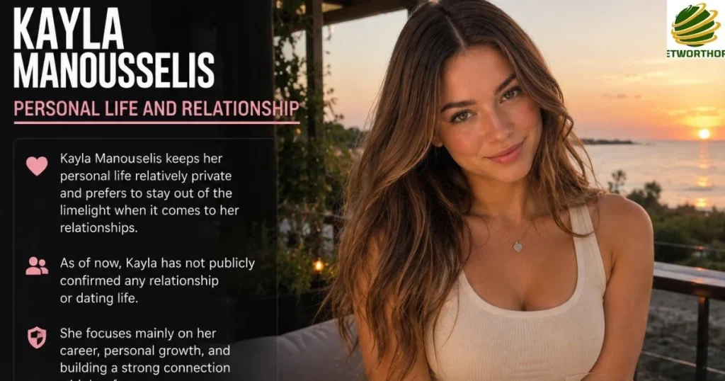 Kayla Manousselis Personal Life and Relationship
