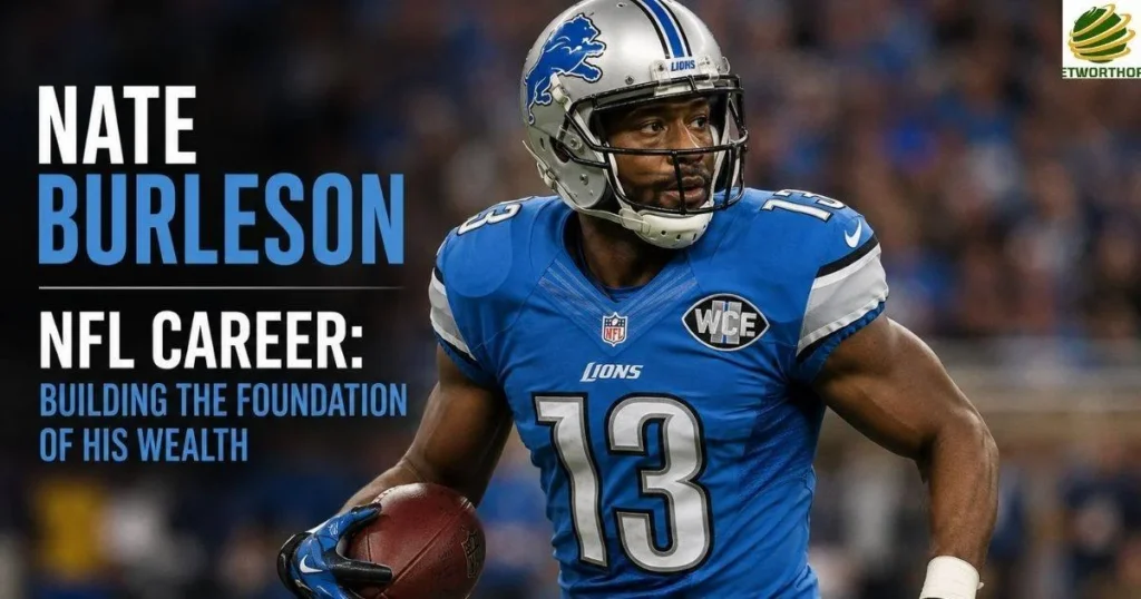 Nate Burleson NFL Career: Building the Foundation of His Wealth