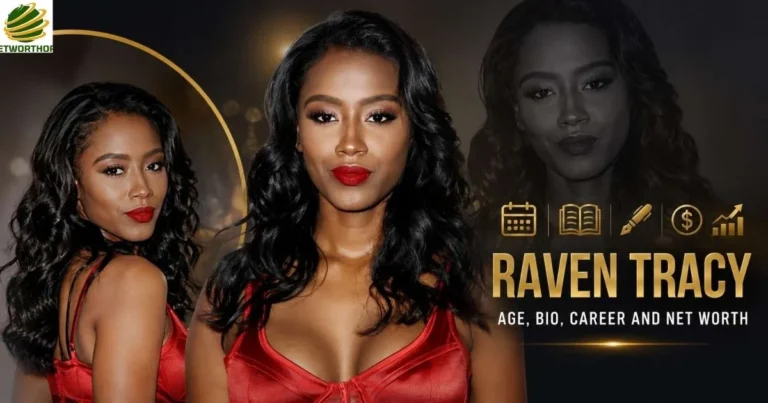 Raven Tracy Age, Bio, Career and Net Worth