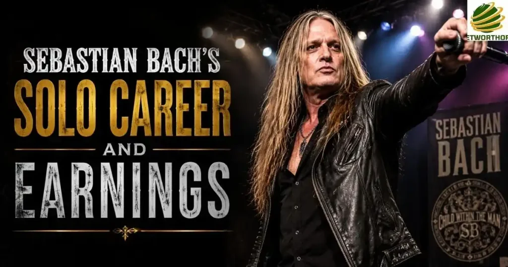 Sebastian Bach's Solo Career and Earnings