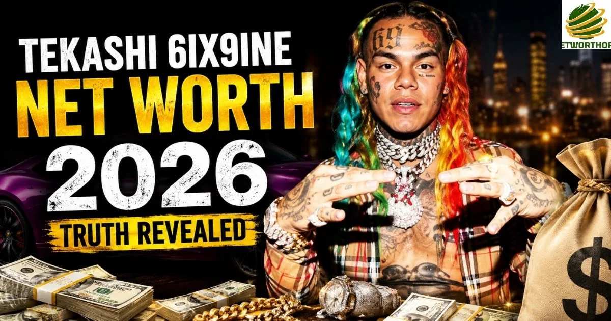 Tekashi 6ix9ine Net Worth 2026: Truth Revealed