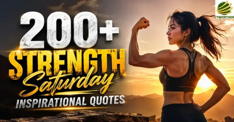 200+ Strength Saturday Inspirational Quotes