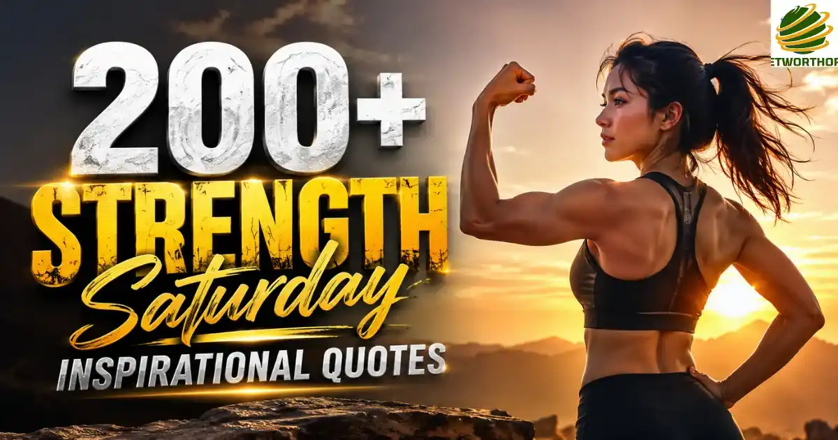 200+ Strength Saturday Inspirational Quotes