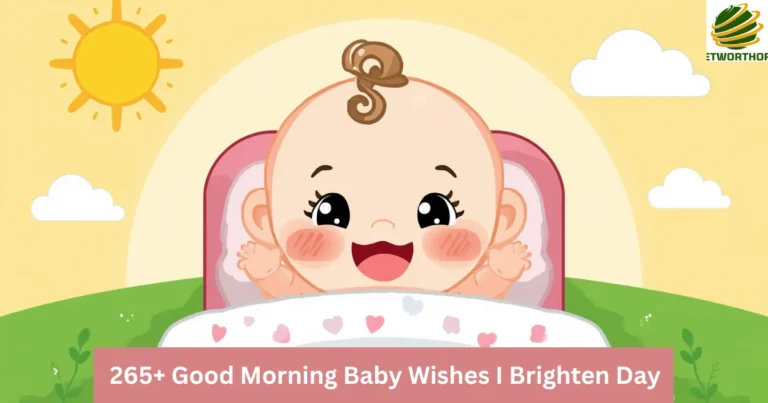 265+ Good Morning Baby Wishes I Brighten Day