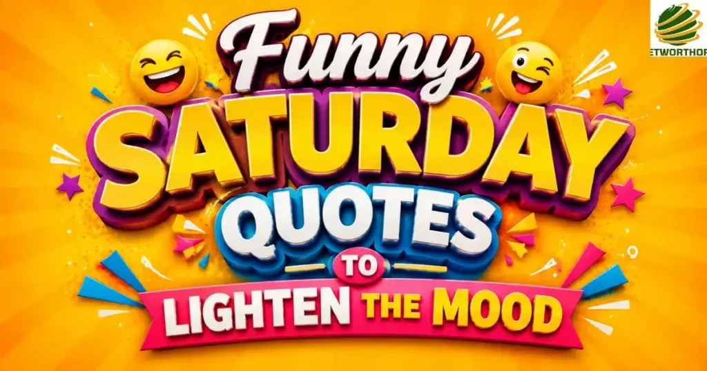 Funny Saturday Quotes to Lighten the Mood