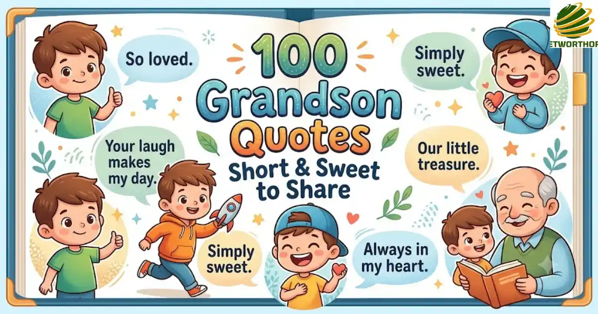 100 Grandson Quotes Short & Sweet to Share