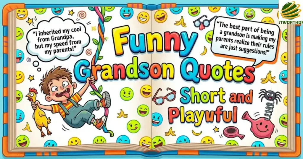 Funny Grandson Quotes Short and Playful