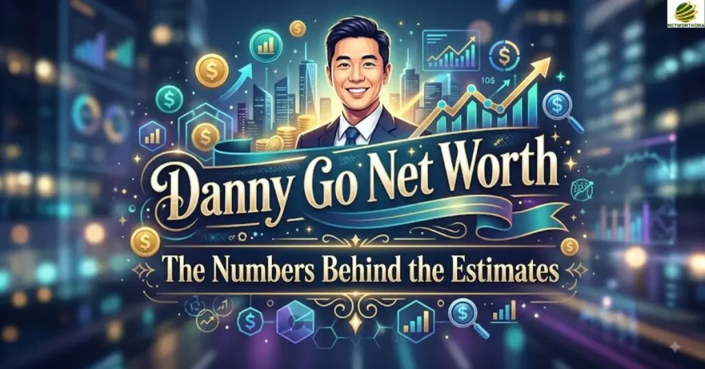 Danny Go Net Worth: The Numbers Behind the Estimates